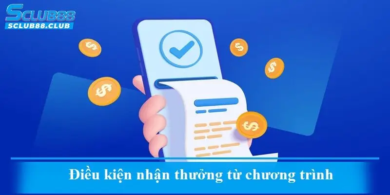 Điều kiện nhận thưởng từ chương trình 