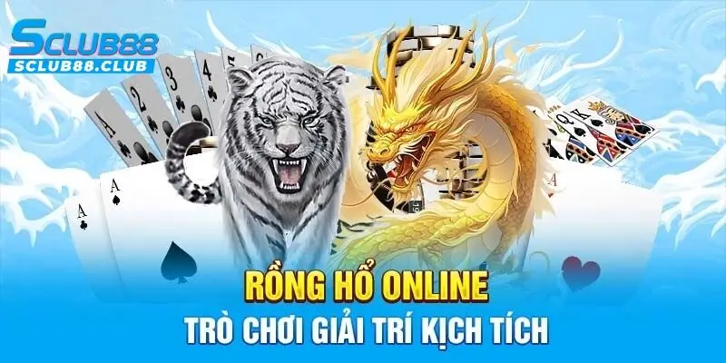 rồng hổ online sclub88